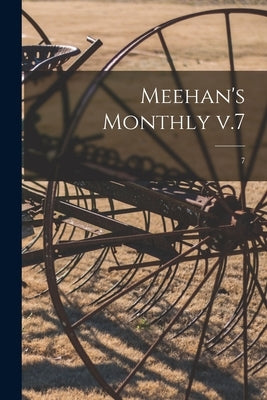 Meehan's Monthly V.7; 7 by Anonymous