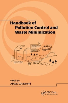 Handbook of Pollution Control and Waste Minimization by Ghassemi, Abbas