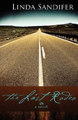 The Last Rodeo by Sandifer, Linda