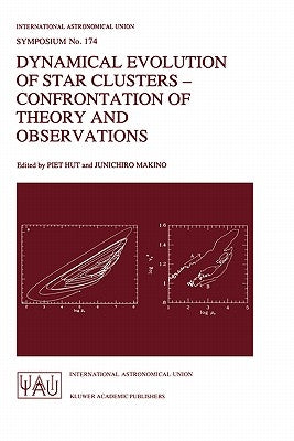 Dynamical Evolution of Star Clusters - Confrontation of Theory and Observations by Hut, Piet