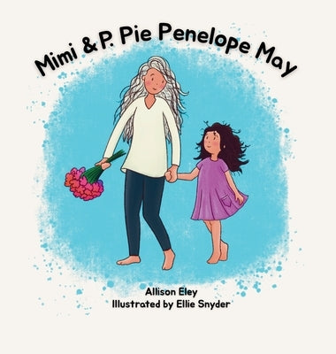 Mimi & P. Pie Penelope May by Eley, Allison
