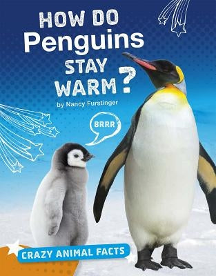 How Do Penguins Stay Warm? by Furstinger, Nancy