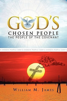 God's Chosen People by James, William M.