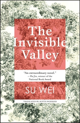 The Invisible Valley by Wei, Su