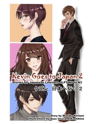 Kevin Goes to Japan 2: Stories for Japanese Learners JLPT N5 to N3 by Usui, Suzu