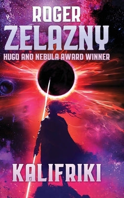 Kalifriki by Zelazny, Roger