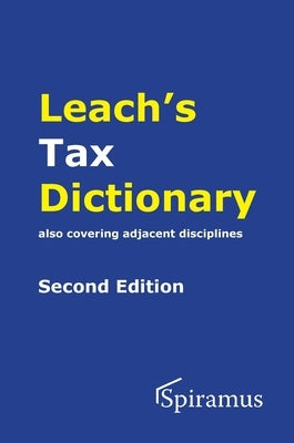 Leach's Tax Dictionary by Leach, Robert