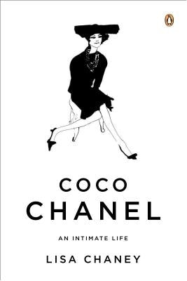 Coco Chanel: An Intimate Life by Chaney, Lisa