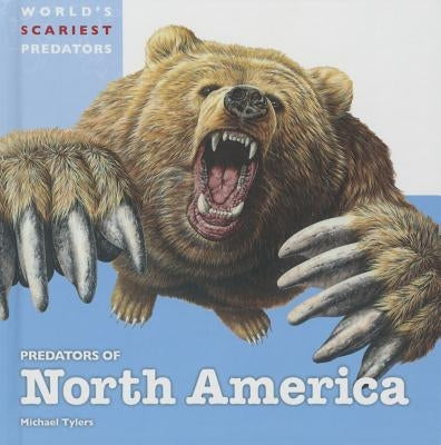 Predators of North America by Tylers, Michael
