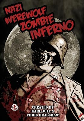 Nazi Werewolf Zombie Inferno by Bradshaw, Chris