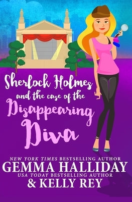 Sherlock Holmes and the Case of the Disappearing Diva by Rey, Kelly