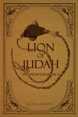 Lion of Judah by Weldon, Jacob A.