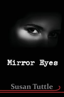 Mirror Eyes by Tuttle, Susan