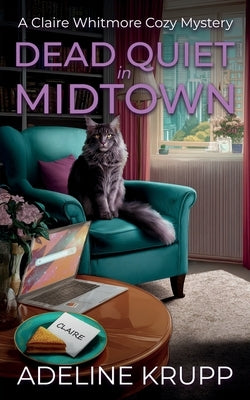 Dead Quiet in Midtown: A Claire Whitmore Cozy Mystery by Krupp, Adeline
