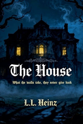 The House by Heinz, L. L.