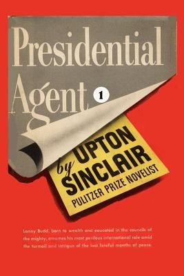 Presidential Agent I. by Sinclair, Upton