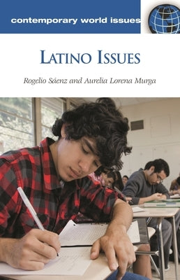 Latino Issues: A Reference Handbook by Sáenz, Rogelio