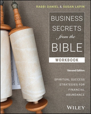 Business Secrets from the Bible: Spiritual Success Strategies for Financial Abundance, Workbook by Lapin, Rabbi Daniel