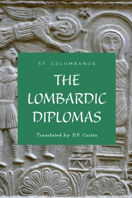 The Lombardic Diplomas by St Columbanus