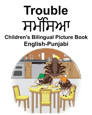 English-Punjabi Trouble Children's Bilingual Picture Book by Carlson, Suzanne