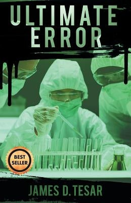 Ultimate Error by Tesar, James D.