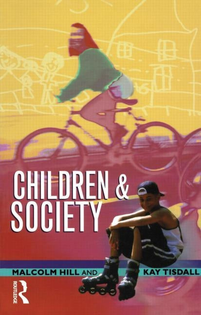Children and Society by Hill, Malcolm