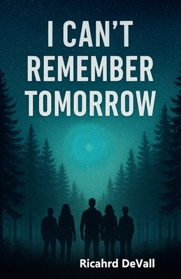 I Can't Remember Tomorrow by Devall, Richard