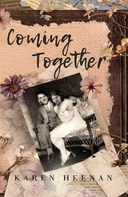 Coming Together: A Novel of Philadelphia and Beyond by Heenan, Karen