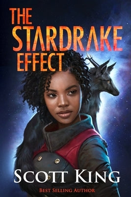 The Stardrake Effect by King, Scott