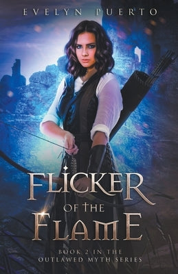 Flicker of the Flame by Puerto, Evelyn