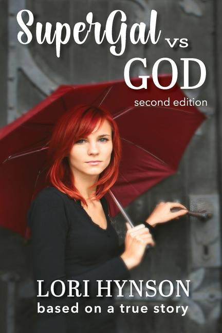 SuperGal vs. God by Hynson, Lori
