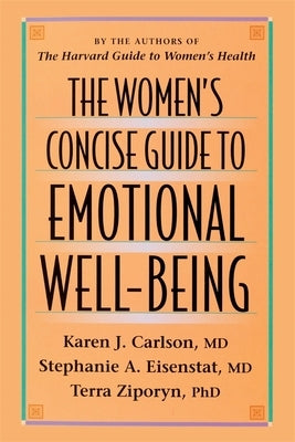 The Women's Concise Guide to Emotional Well-Being by Carlson, Karen J.