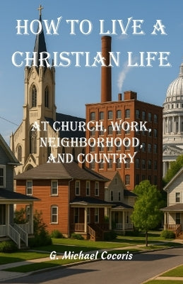 How to live a Christian life by Cocoris, G. Michael