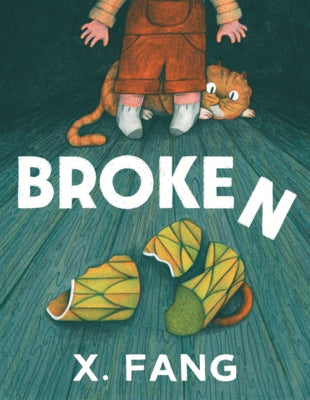 Broken by Fang, X.