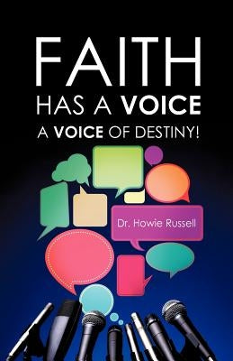 Faith Has a Voice by Russell, Howie