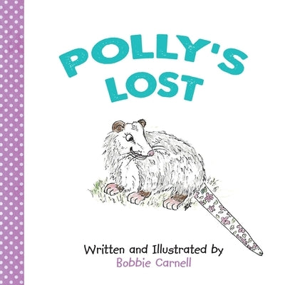 Polly's Lost by Carnell, Bobbie