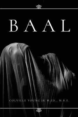 Baal by Young M. Ed, M. B. E. Colville, Jr.
