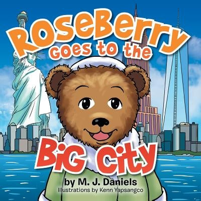 Roseberry Goes to the Big City by Daniels, M. J.