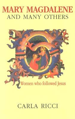Mary Magdalene and Many Others by Ricci, Carla