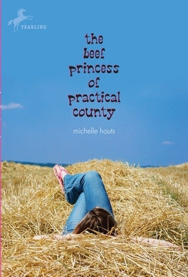 The Beef Princess of Practical County by Houts, Michelle