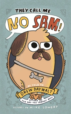 They Call Me No Sam! by Daywalt, Drew