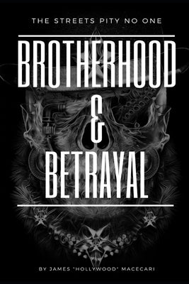 Brotherhood & Betrayal: The Streets Pity No One by Rouleau, Dawnna