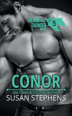 Conor (Blood and Thunder 5): Irish hero. Enemies to friends. by Stephens, Susan