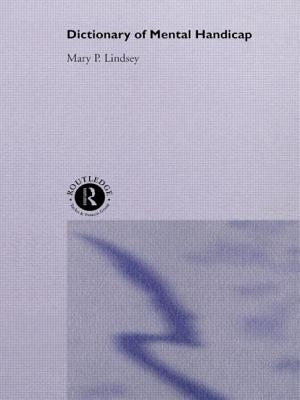 Dictionary of Mental Handicap by Lindsey, Mary P.