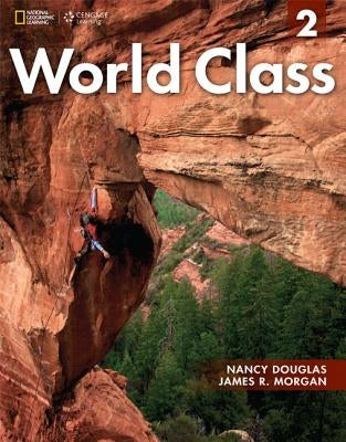 World Class 2 with Online Workbook: Expanding English Fluency by Douglas, Nancy