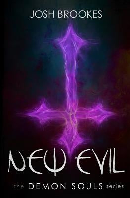 New Evil: The Demon Souls Series by Brookes, Josh