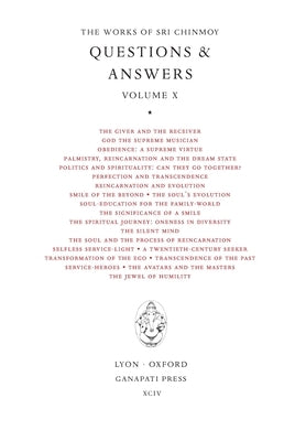 Sri Chinmoy: Answers X by Chinmoy, Sri