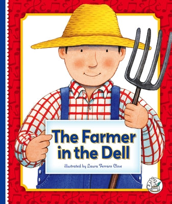 The Farmer in the Dell by Close, Laura Ferraro