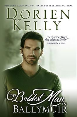 The Boldest Man in Ballymuir by Kelly, Dorien