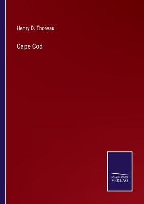 Cape Cod by Thoreau, Henry D.